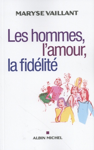 Les hommes, l'amour, la fidélité