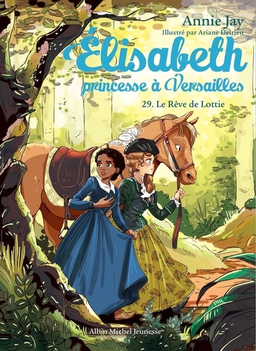 Elisabeth, princesse à Versailles Tome 29 : Le Rêve de Lottie