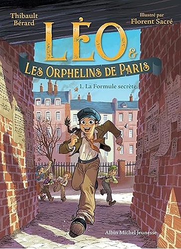 Léo & les Orphelins de Paris Tome 1 : La Formule secrète