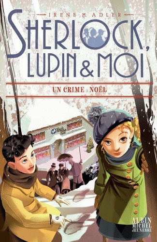 Sherlock, Lupin et moi Tome 17 : Un crime à Noël