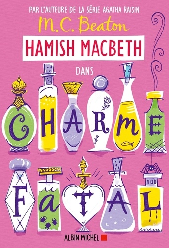 Hamish Macbeth Tome 24 : Charme fatal