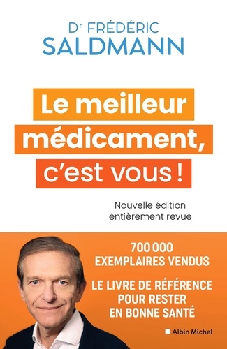 Le meilleur médicament, c'est vous ! Edition actualisée