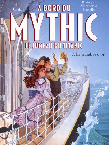 A bord du Mythic, le jumeau du Titanic Tome 2 : Le scarabée d'or