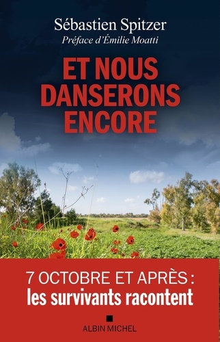 Et nous danserons encore. 7 octobre et après : les survivants racontent