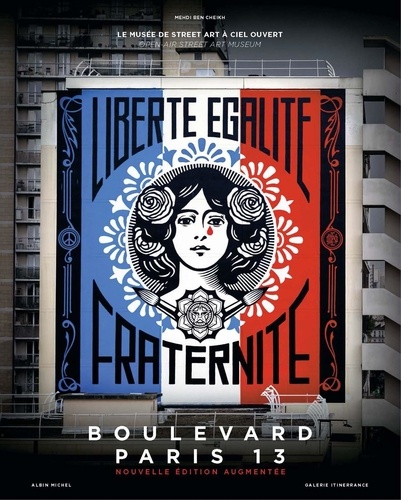 Boulevard Paris 13. Le musée de street art à ciel ouvert, Edition revue et augmentée, Edition bilingue français-anglais