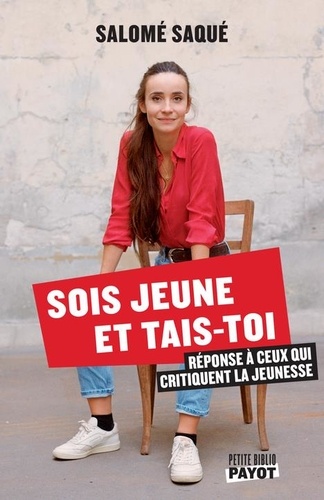 Sois jeune et tais-toi. Réponse à ceux qui critiquent la jeunesse