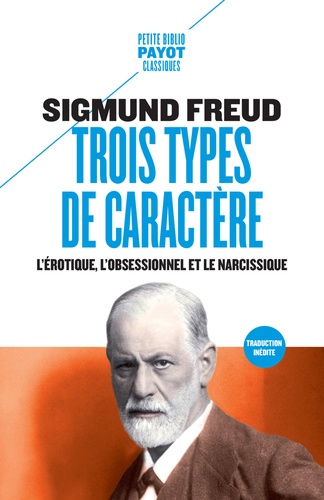 Trois types de caractères. L'érotique, l'obsessionnel et le narcissique