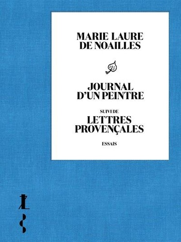 Journal d'un peintre. Suivi de Lettres provençales