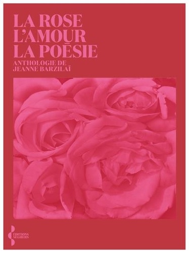 La Rose, l'amour, la poésie