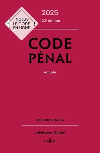 Code pénal. Annoté, Edition 2025