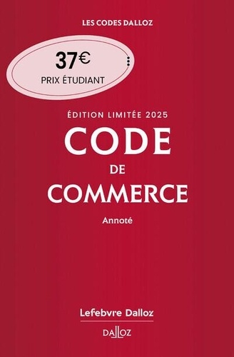 Code de commerce annoté. Edition limitée, Edition 2025