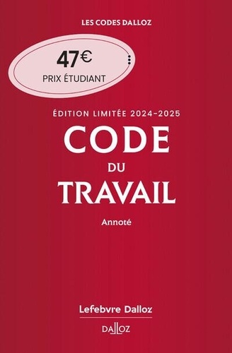 Code du travail annoté. Edition limitée, Edition 2024-2025