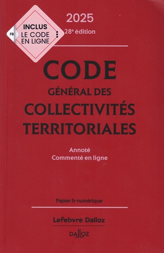 Code général des collectivités territoriales. Annoté, commenté en ligne, Edition 2025