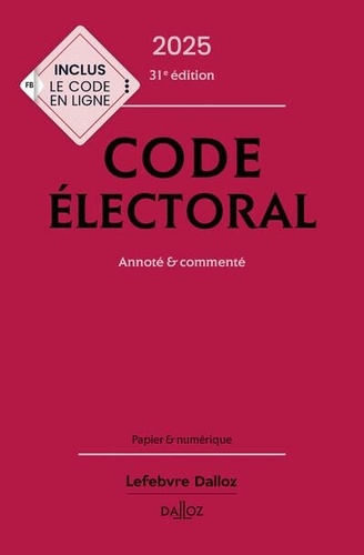 Code électoral. Annoté & commenté, Edition 2025