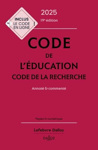 Code de l'éducation. Code de la recherche. Annoté & commenté, Edition 2025