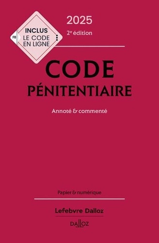 Code pénitentiaire. Annoté & commenté, Edition 2025