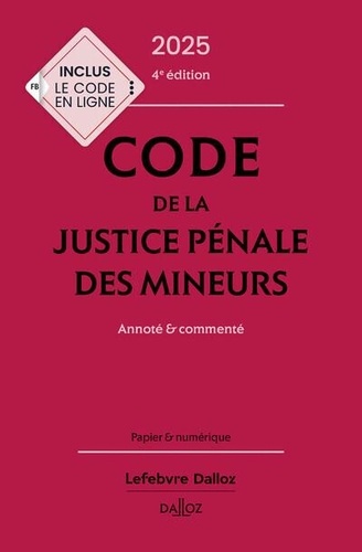 Code de la justice pénale des mineurs. Annoté & commenté, Edition 2025