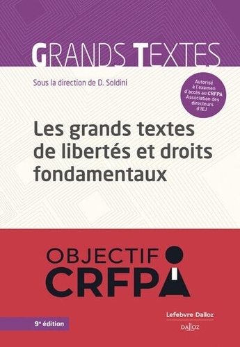 Les grands textes de libertés et droits fondamentaux. 9e édition