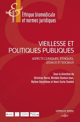 Viellesse et politiques publiques. Aspects cliniques, éthiques, légaux et sociaux