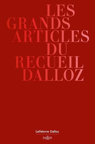 Les grands articles du Recueil Dalloz. Bicentenaire (1824-2024)