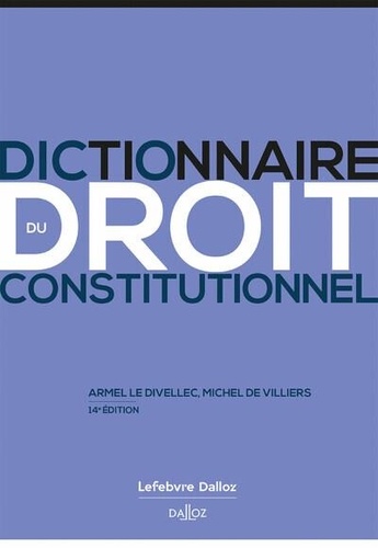 Dictionnaire du droit constitutionnel. 14e édition