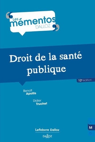 Droit de la santé publique. 12e édition