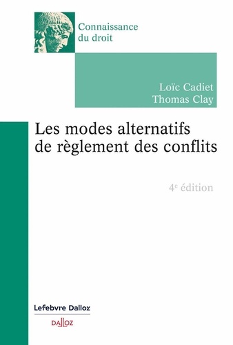 Les modes alternatifs de règlement des conflits. 4e édition