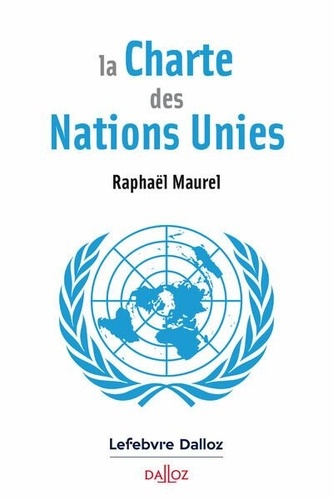 La Charte des Nations-unies. Et ses grands articles commentés