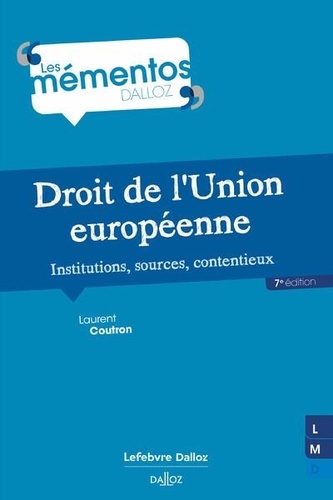 Droit de l'Union européenne. Institutions, sources, contentieux, 7e édition