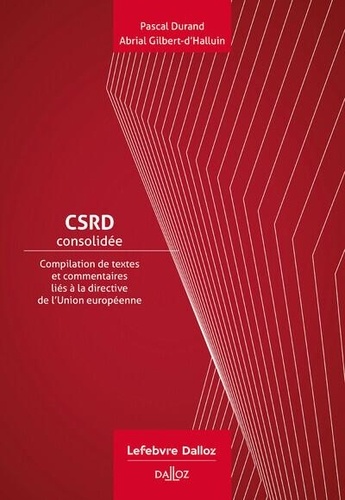 CSRD consolidée. Compilation de textes et commentaires liés à la directive de l'UE sur le rapport de durabilité des entreprises