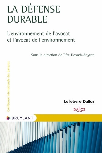 La défense durable - L'environnement de l'avocat et l'avocat de l'environnement