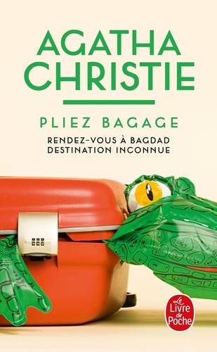 Pliez bagage. Rendez-vous à Bagdad ; Destination inconnue