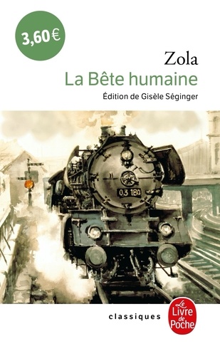 Les Rougon-Macquart Tome 17 : La Bête humaine