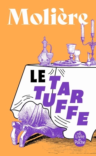 Le Tartuffe ou L'Imposteur. Comédie, 1664-1669