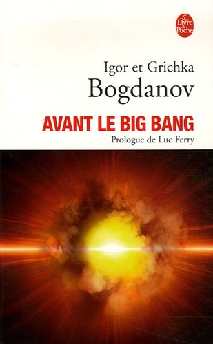 Avant le Big Bang. La création du monde, Edition revue et augmentée