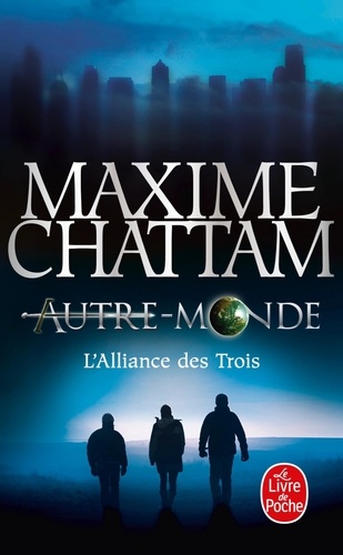 Autre-Monde Tome 1 : L'alliance des Trois