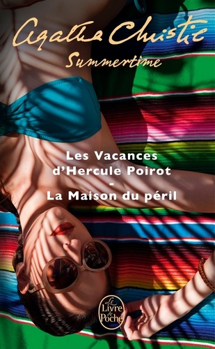 Summertime. Les Vacances d'Hercule Poirot ; La Maison du péril