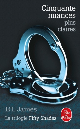 Fifty shades Tome 3 : Cinquante nuances plus claires