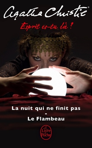 Esprit es-tu là ? La nuit qui n'en finit pas ; Le Flambeau