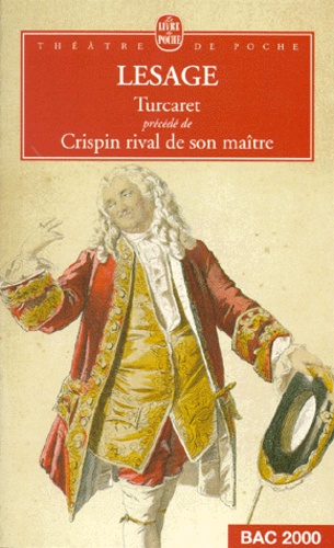 Turcaret. précédé de Crispin rival de son maître