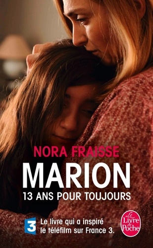 Marion, 13 ans pour toujours