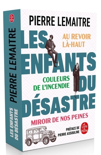 Les Enfants du désastre. Suivi de Au revoir là-haut, Couleurs de l'incendie , Miroirs de nos peines