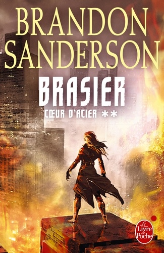 Coeur d'acier Tome 2 : Brasier