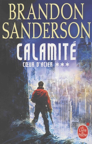 Coeur d'acier Tome 3 : Calamité