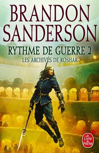 Les archives de Roshar Tome 4 : Rythme de guerre. Tome 2