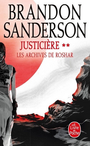 Les archives de Roshar Tome 3 : Justicière. Tome 2