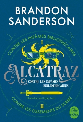 Alcatraz contre les infâmes bibliothécaires Intégrale Tome 1 : Tome 1, Alcatraz contre les infâmes Bibliothécaires ; Tome 2, Alcatraz contre les Ossements du Scribe