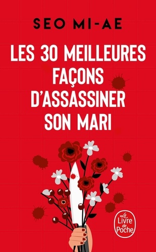 Les 30 meilleures façons d'assassiner son mari. (et autres meurtres conjugaux)