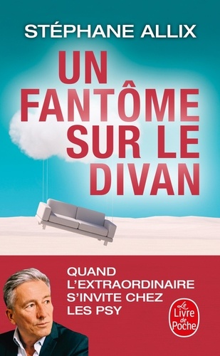 Un fantôme sur le divan. Quand l'extraordinaire s'invite chez les psy