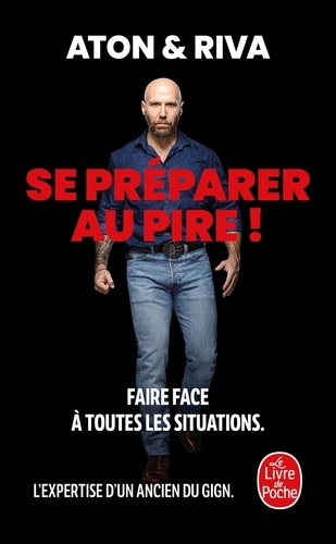 Se préparer au pire !